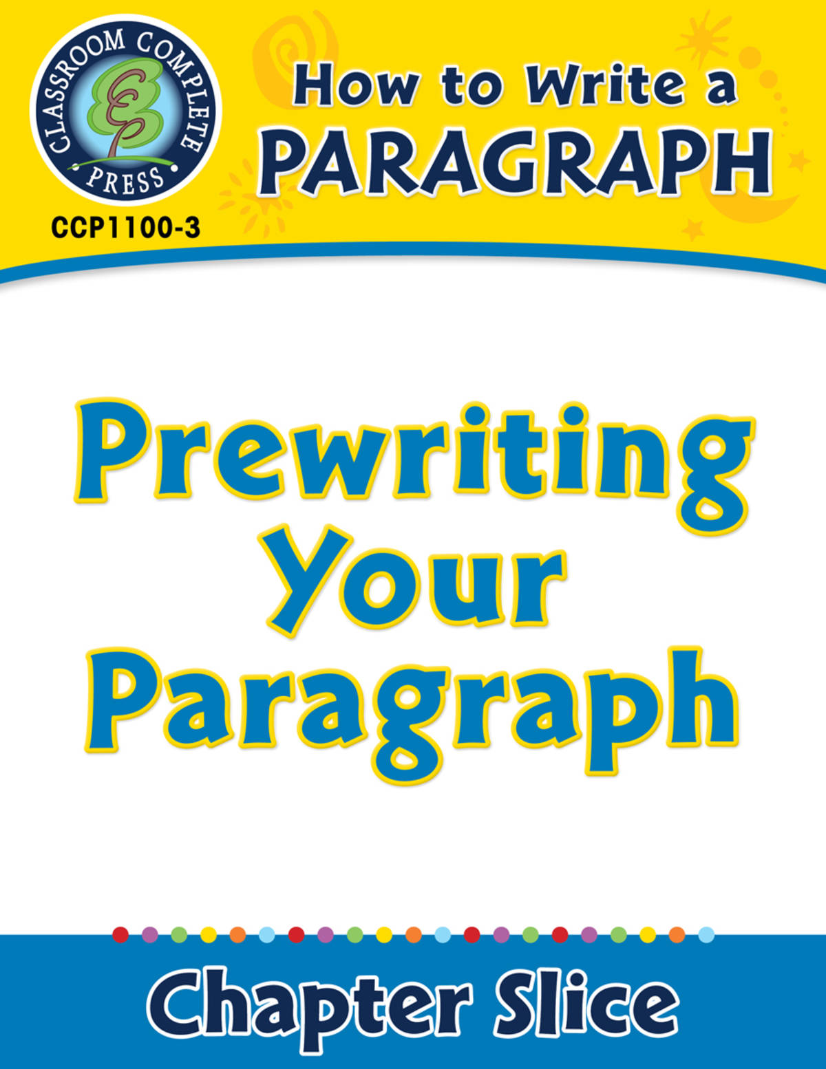An educational teaching resource from Classroom Complete Press entitled How to Write a Paragraph: Prewriting Your Paragraph downloadable at Teach Simple.