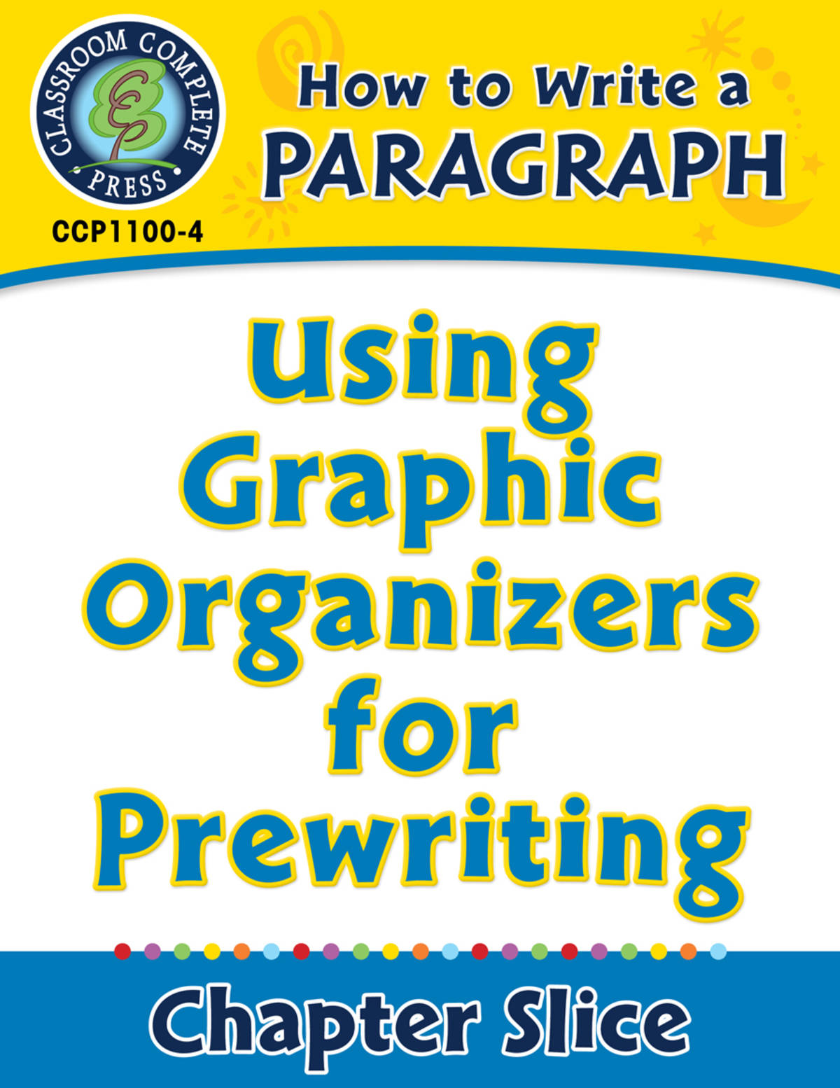 An educational teaching resource from Classroom Complete Press entitled How to Write a Paragraph: Using Graphic Organizers for Prewriting downloadable at Teach Simple.