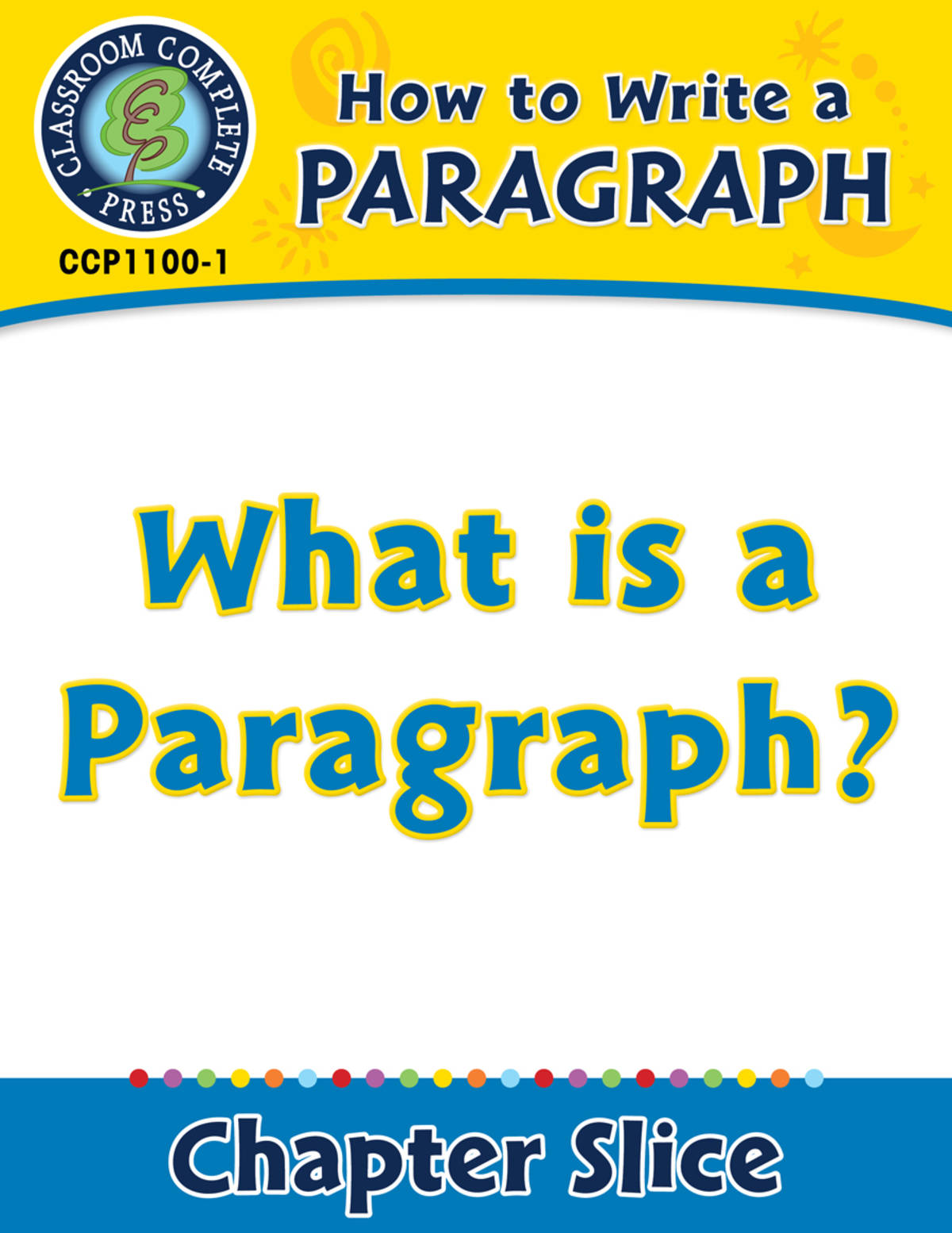 An educational teaching resource from Classroom Complete Press entitled How to Write a Paragraph: What Is a Paragraph? downloadable at Teach Simple.