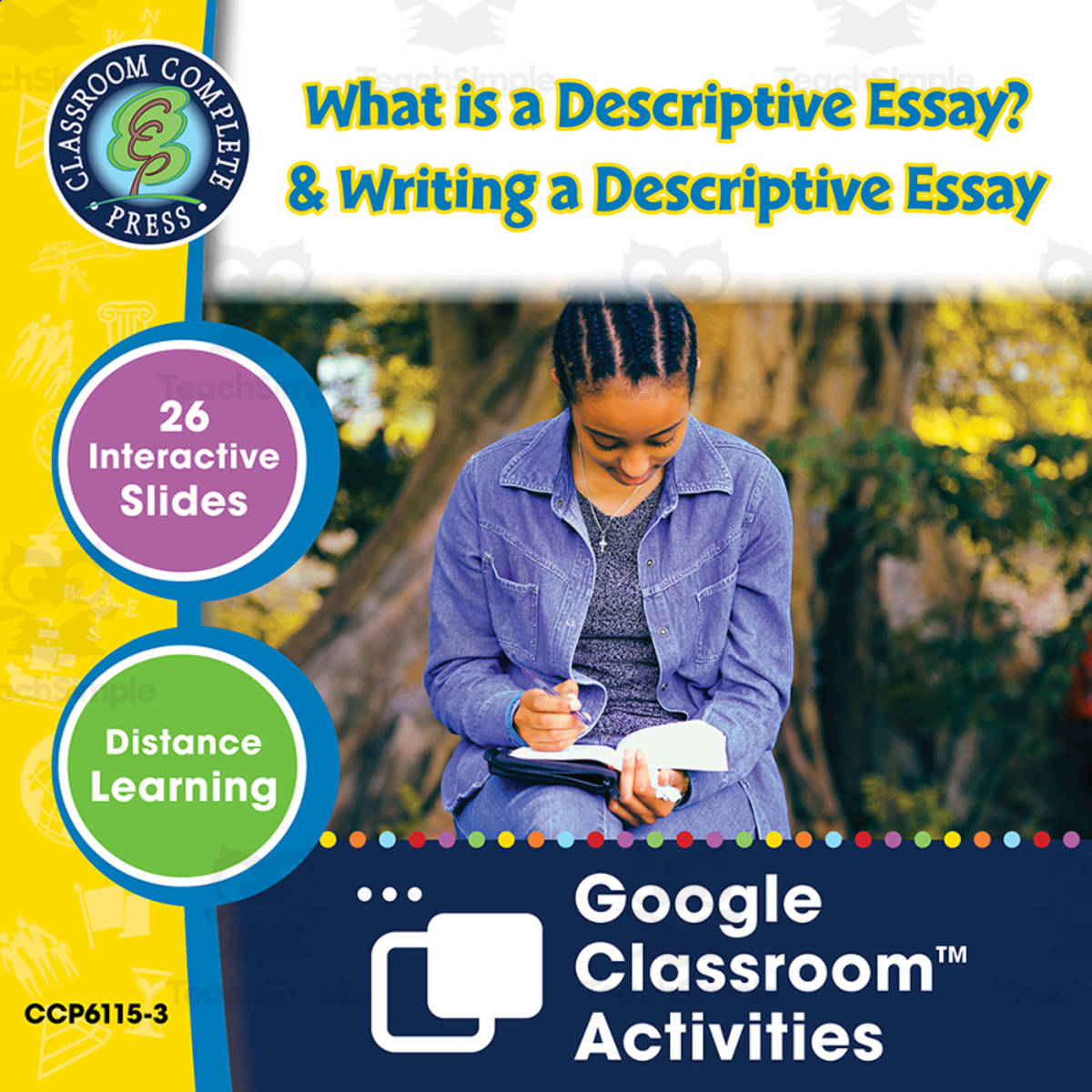 An educational teaching resource from Classroom Complete Press entitled How to Write an Essay: What is a Descriptive Essay? & Writing a Descriptive Essay - Google Slides Gr. 5-8 downloadable at Teach Simple.