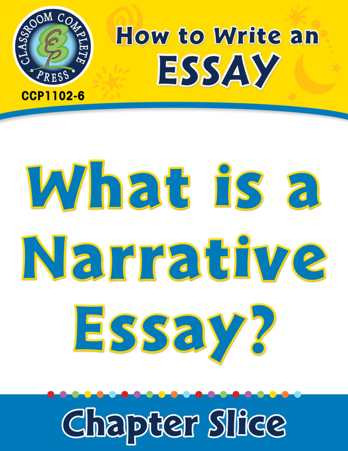 An educational teaching resource from Classroom Complete Press entitled How to Write an Essay: What is a Narrative Essay? downloadable at Teach Simple.