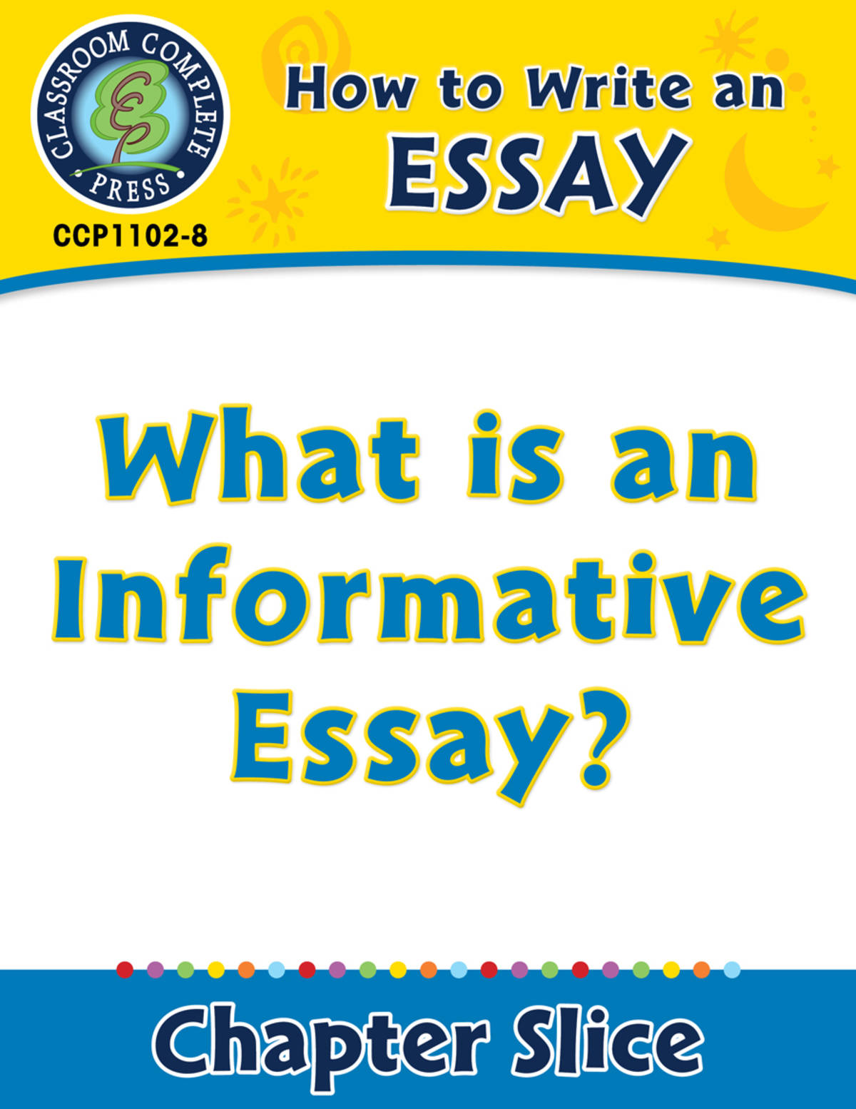 An educational teaching resource from Classroom Complete Press entitled How to Write an Essay: What is an Informative Essay? downloadable at Teach Simple.