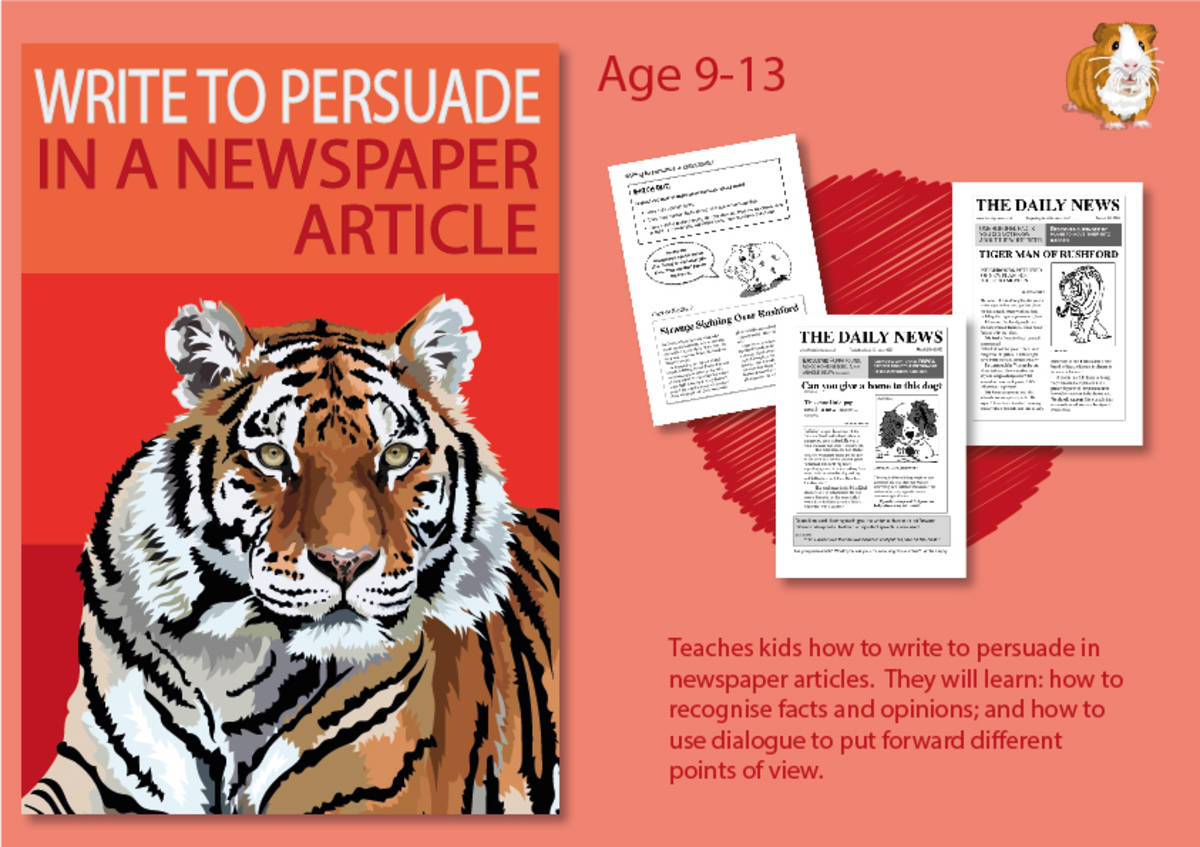 An educational teaching resource from Guinea Pig Education entitled How To Write To Persuade In Newspaper Articles (9-14 years) downloadable at Teach Simple.