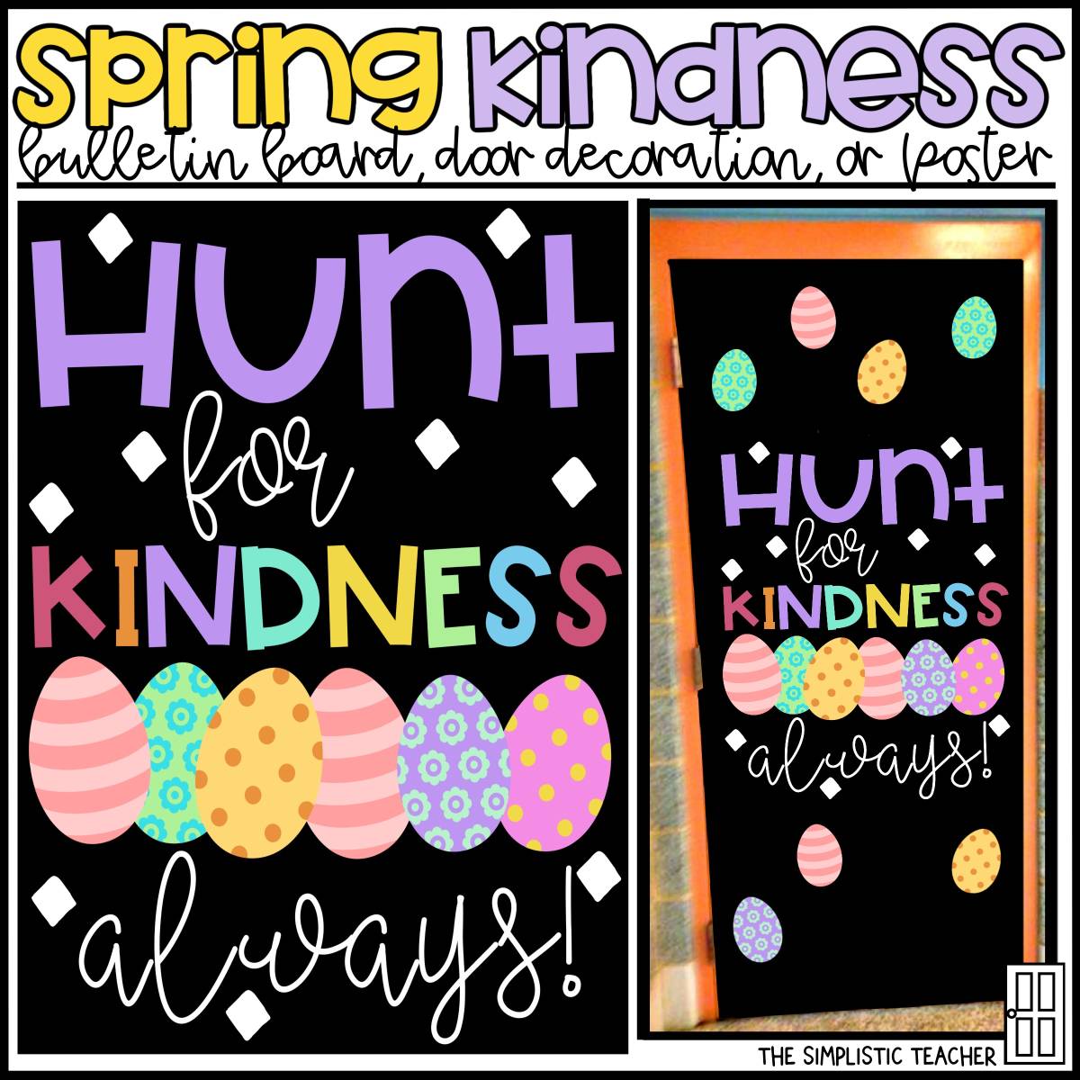 An educational teaching resource from The Simplistic Teacher entitled Hunt for Kindness Easter/Spring Bulletin Board Kit, Door Decoration Set, or Poster downloadable at Teach Simple.