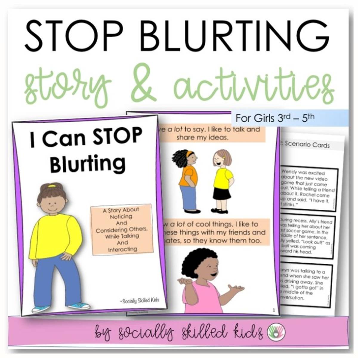 An educational teaching resource from Socially Skilled Kids entitled I Can Stop Blurting, Social Skills Story & Activities, For Girls 3rd-5th Grade downloadable at Teach Simple.
