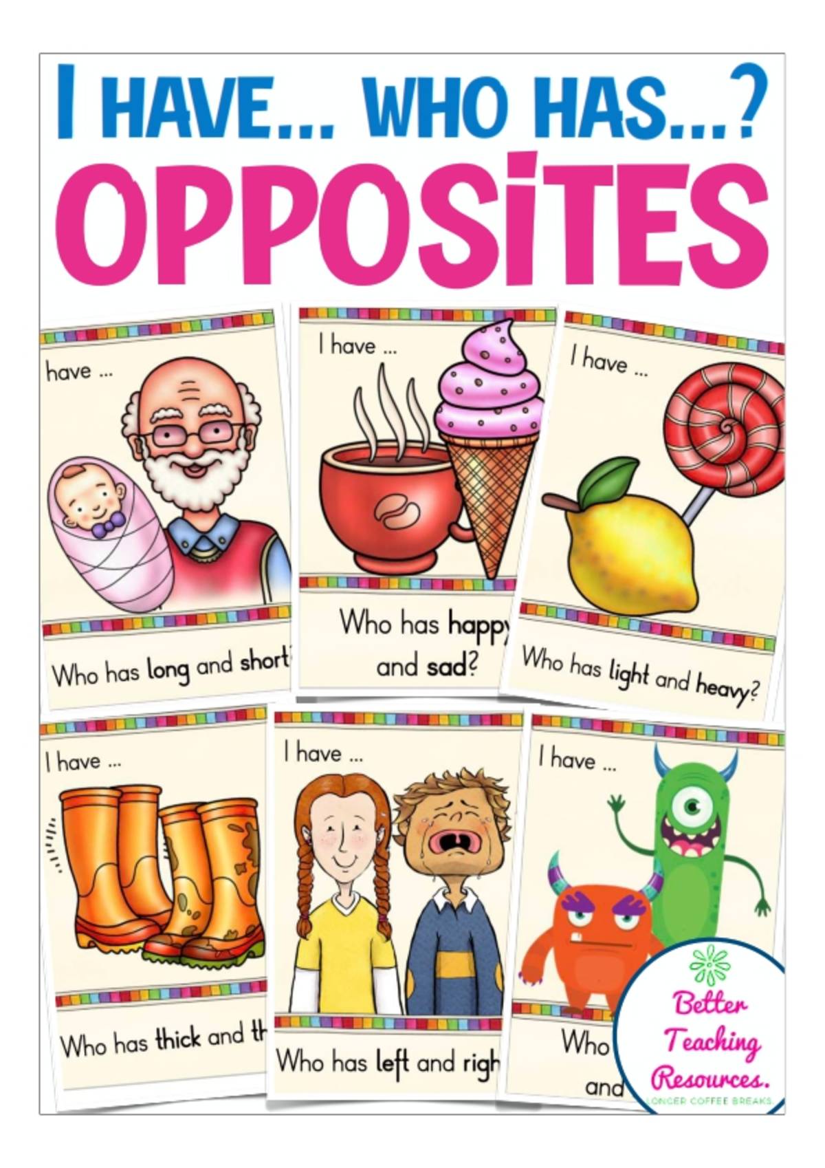 An educational teaching resource from Better Teaching Resources entitled I have...Who Has...? Opposites Edition downloadable at Teach Simple.