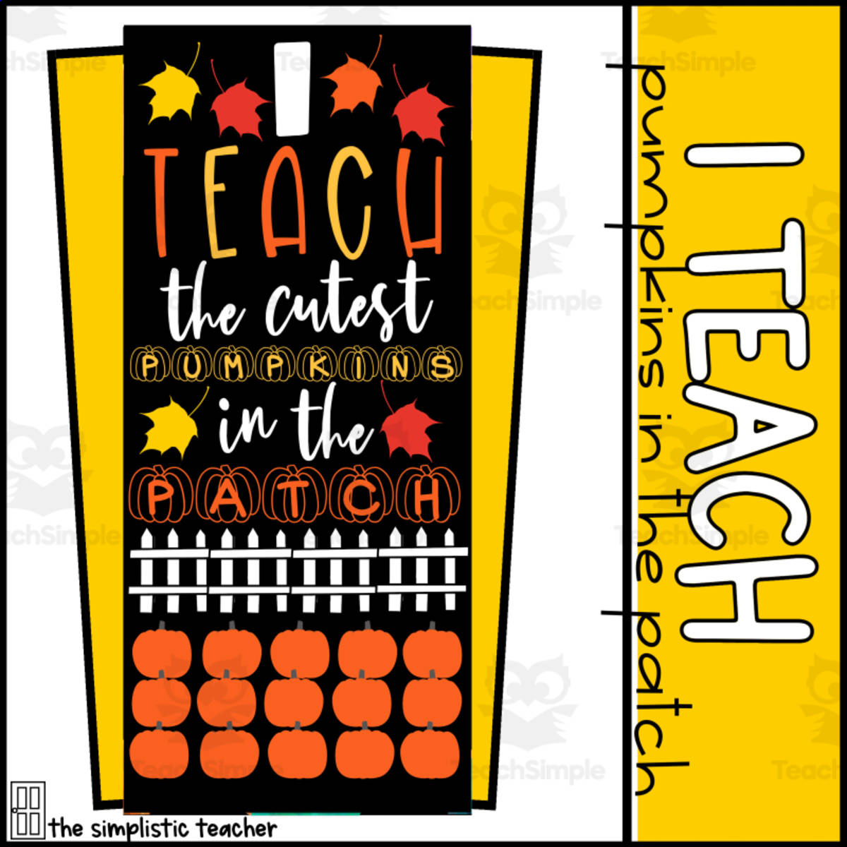 An educational teaching resource from The Simplistic Teacher entitled I Teach the Cutest Pumpkins in the Patch Door Decoration or Bulletin Board Kit downloadable at Teach Simple.