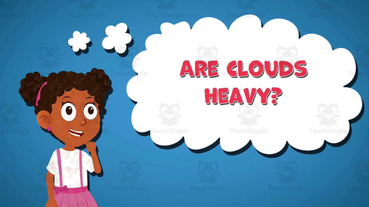 An educational teaching resource from Educational Voice entitled I WONDER - Are Clouds Heavy | Animated Video Lesson downloadable at Teach Simple.