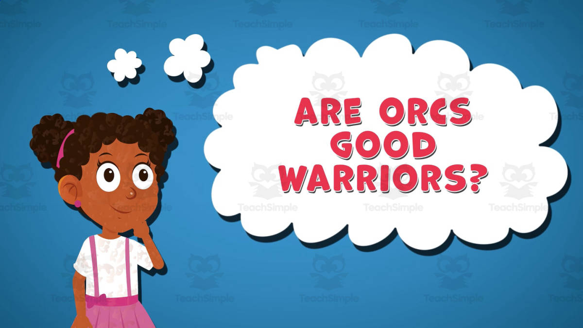 An educational teaching resource from Educational Voice entitled I WONDER - Are Orcs Good Warriors | Animated Video Lesson downloadable at Teach Simple.