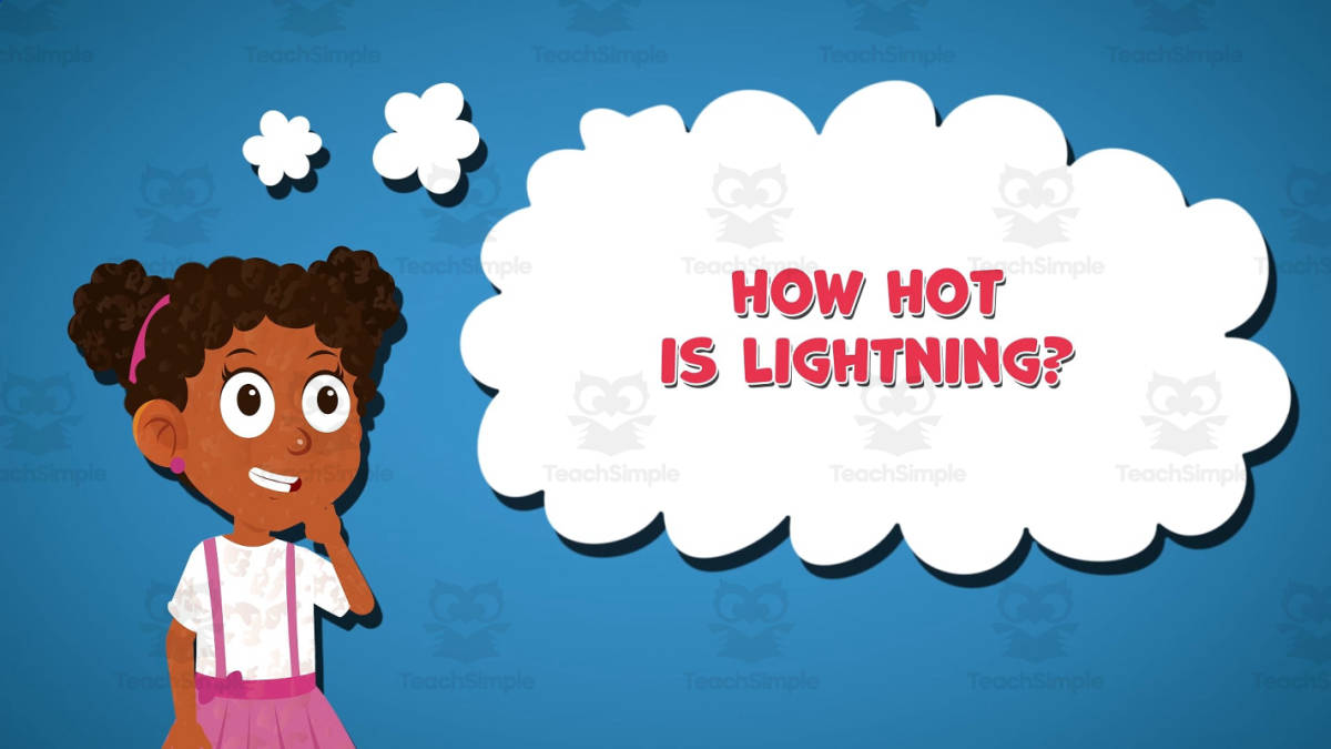 An educational teaching resource from Educational Voice entitled I WONDER - How Hot Is Lightning | Animated Video Lesson downloadable at Teach Simple.