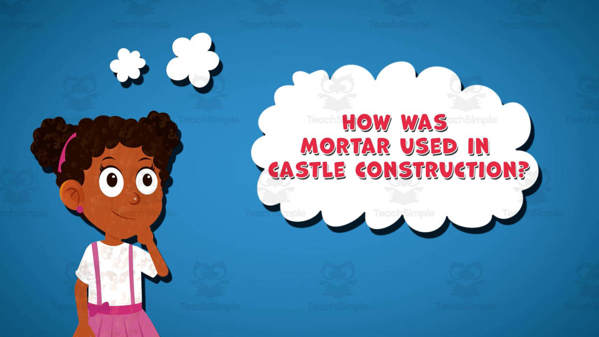 An educational teaching resource from Educational Voice entitled I WONDER - How Was Mortar Used In Castle Construction | Animated Video downloadable at Teach Simple.