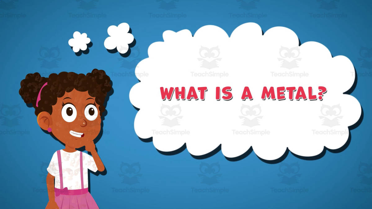 An educational teaching resource from Educational Voice entitled I WONDER - What Is A Metal | Animated Video Lesson downloadable at Teach Simple.