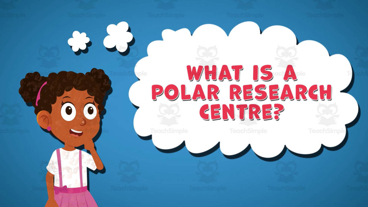 An educational teaching resource from Educational Voice entitled I WONDER - What Is A Polar Research Centre | Animated Video Lesson downloadable at Teach Simple.