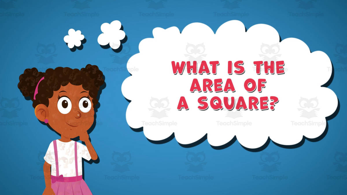An educational teaching resource from Educational Voice entitled I WONDER - What Is The Area Of A Square | Animated Video Lesson downloadable at Teach Simple.