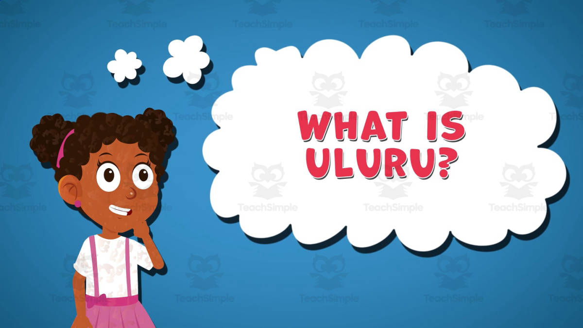 An educational teaching resource from Educational Voice entitled I WONDER - What Is Uluru | Animated Video Lesson downloadable at Teach Simple.