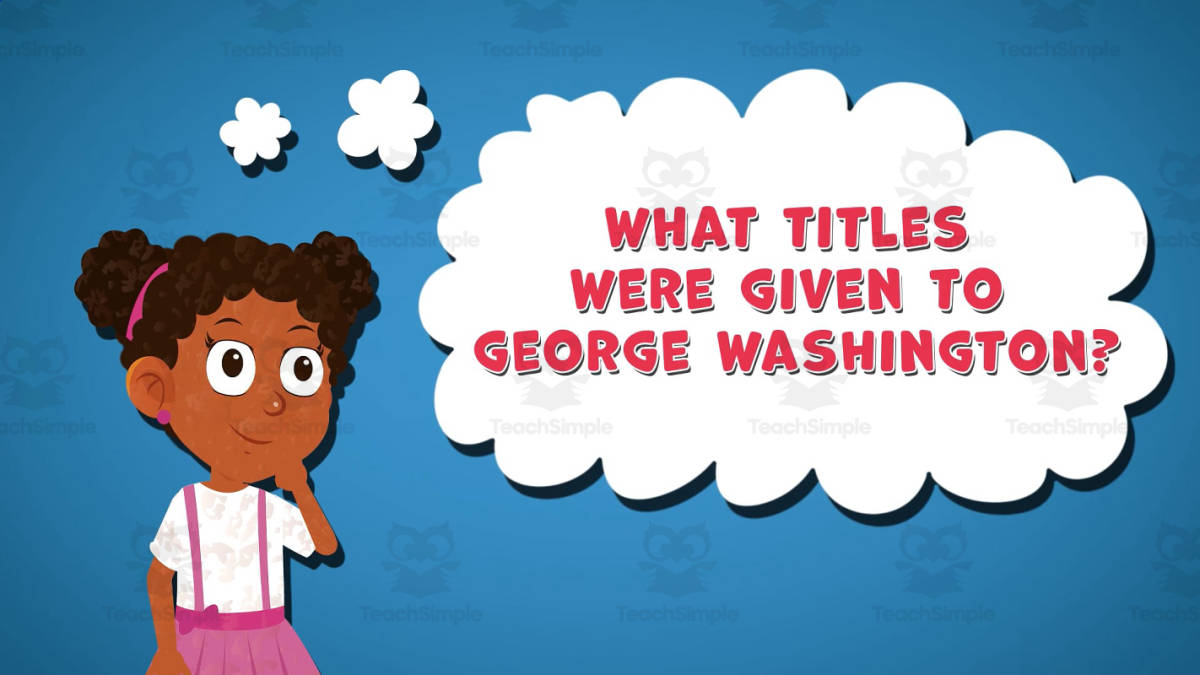 An educational teaching resource from Educational Voice entitled I WONDER - What Titles Were Given To George Washington downloadable at Teach Simple.