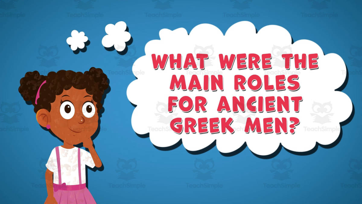 An educational teaching resource from Educational Voice entitled I WONDER - What Were The Main Roles For Ancient Greek Men downloadable at Teach Simple.