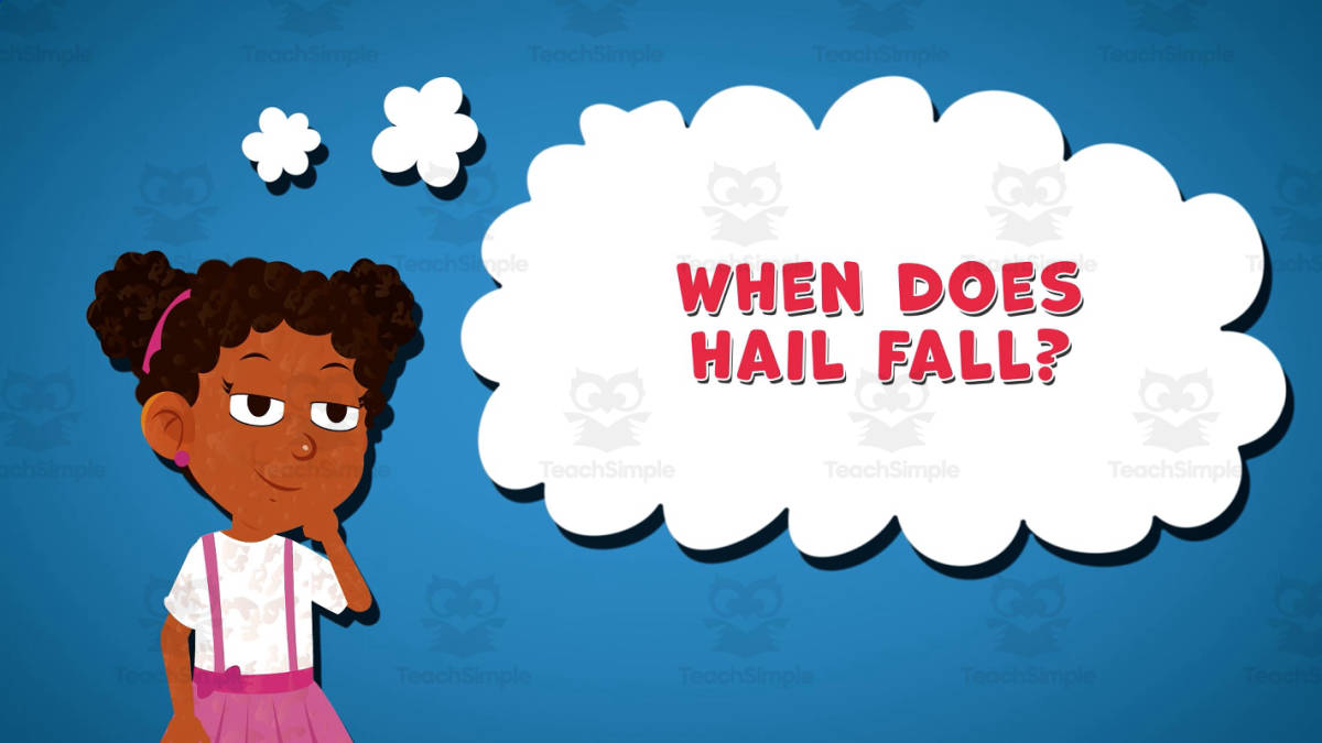 An educational teaching resource from Educational Voice entitled I WONDER - When Does Hail Fall | Animated Video Lesson downloadable at Teach Simple.