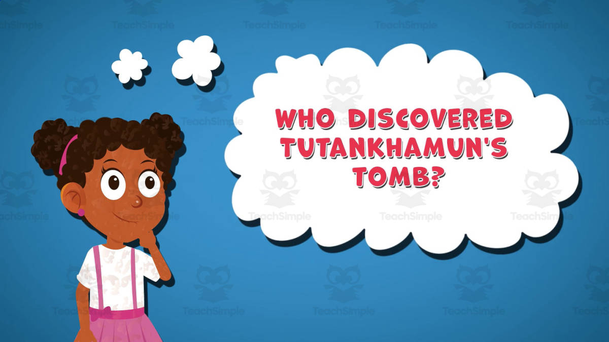 An educational teaching resource from Educational Voice entitled I WONDER - Who Discovered Tutankhamun's Tomb | Animated Video Lesson downloadable at Teach Simple.