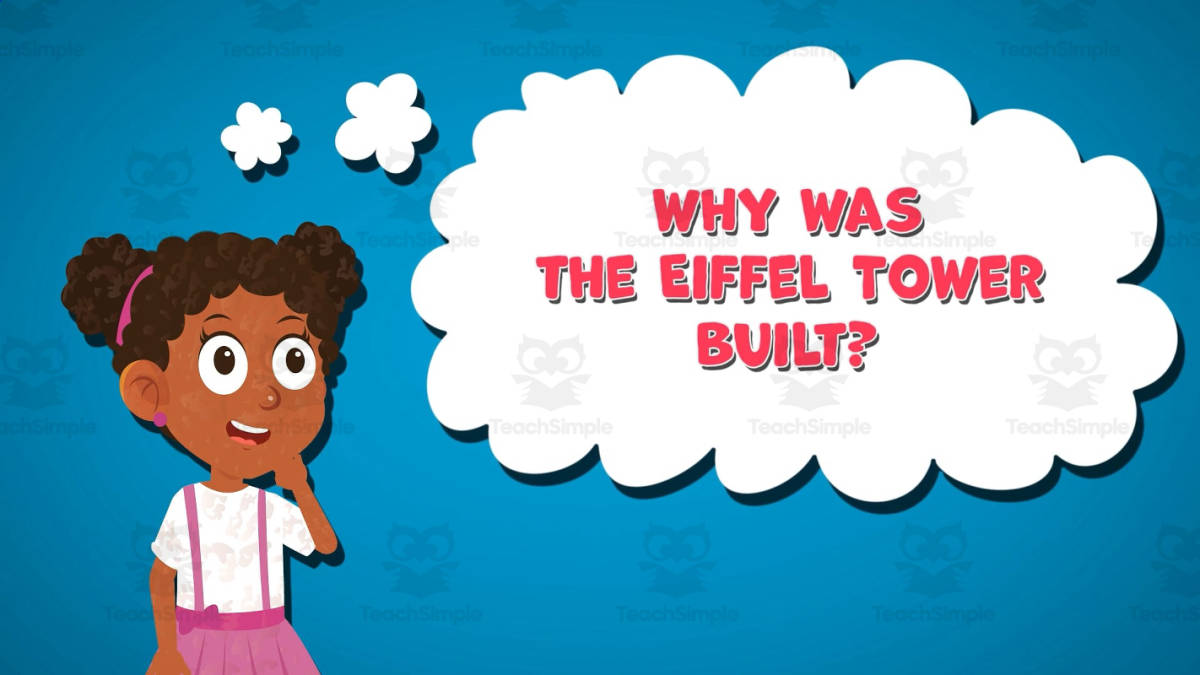 An educational teaching resource from Educational Voice entitled I WONDER - Why Was The Eiffel Tower Built | Animated Video Lesson downloadable at Teach Simple.