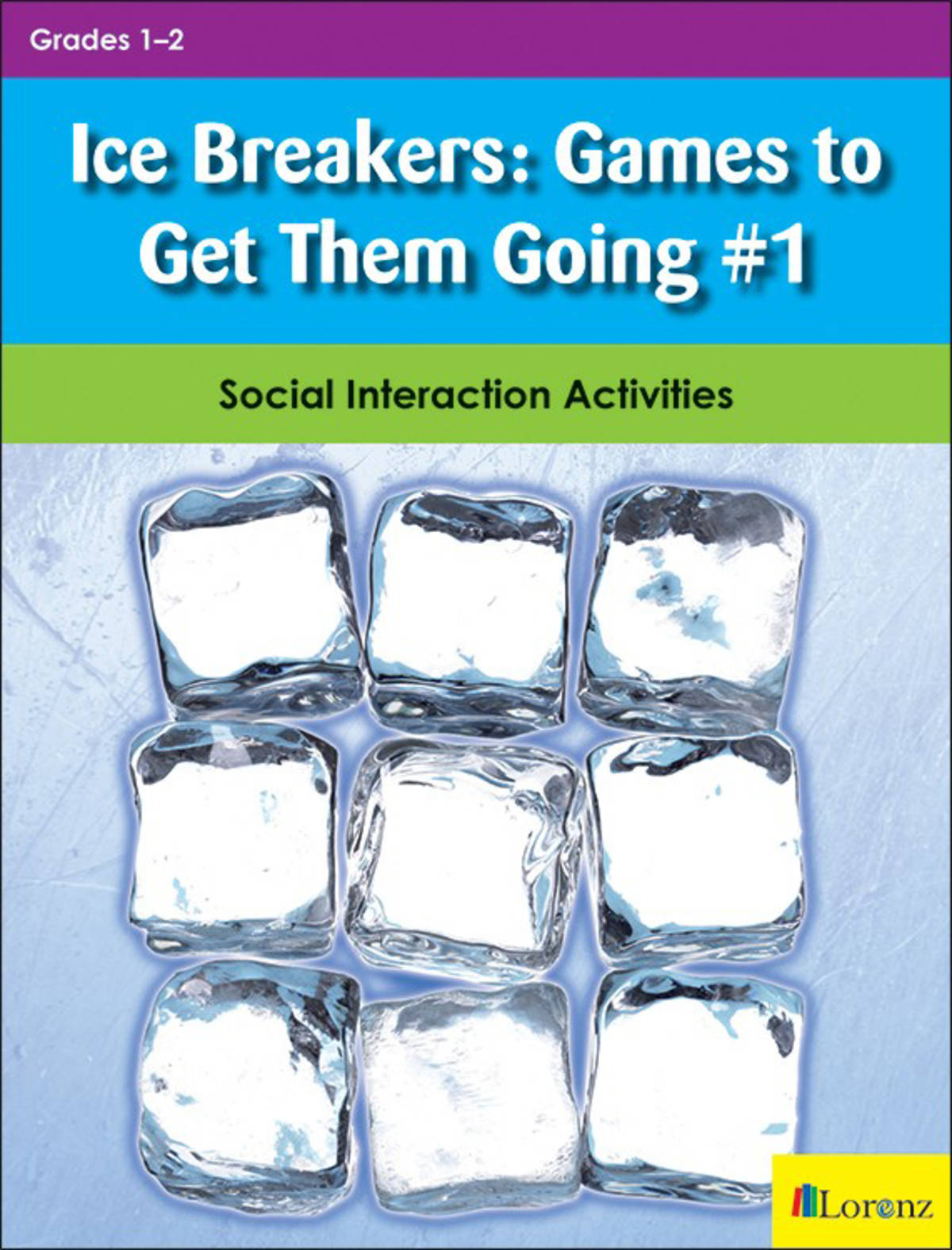 An educational teaching resource from Classroom Complete Press entitled Ice Breakers: Games to Get them Going #1: Social Interaction Activities downloadable at Teach Simple.