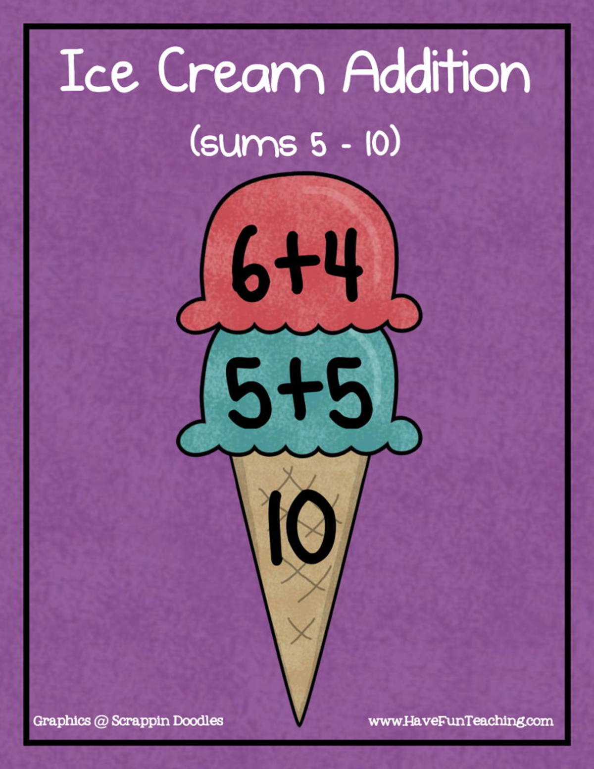 An educational teaching resource from Have Fun Teaching entitled Ice Cream Addition Sums of 5-10 Activity downloadable at Teach Simple.