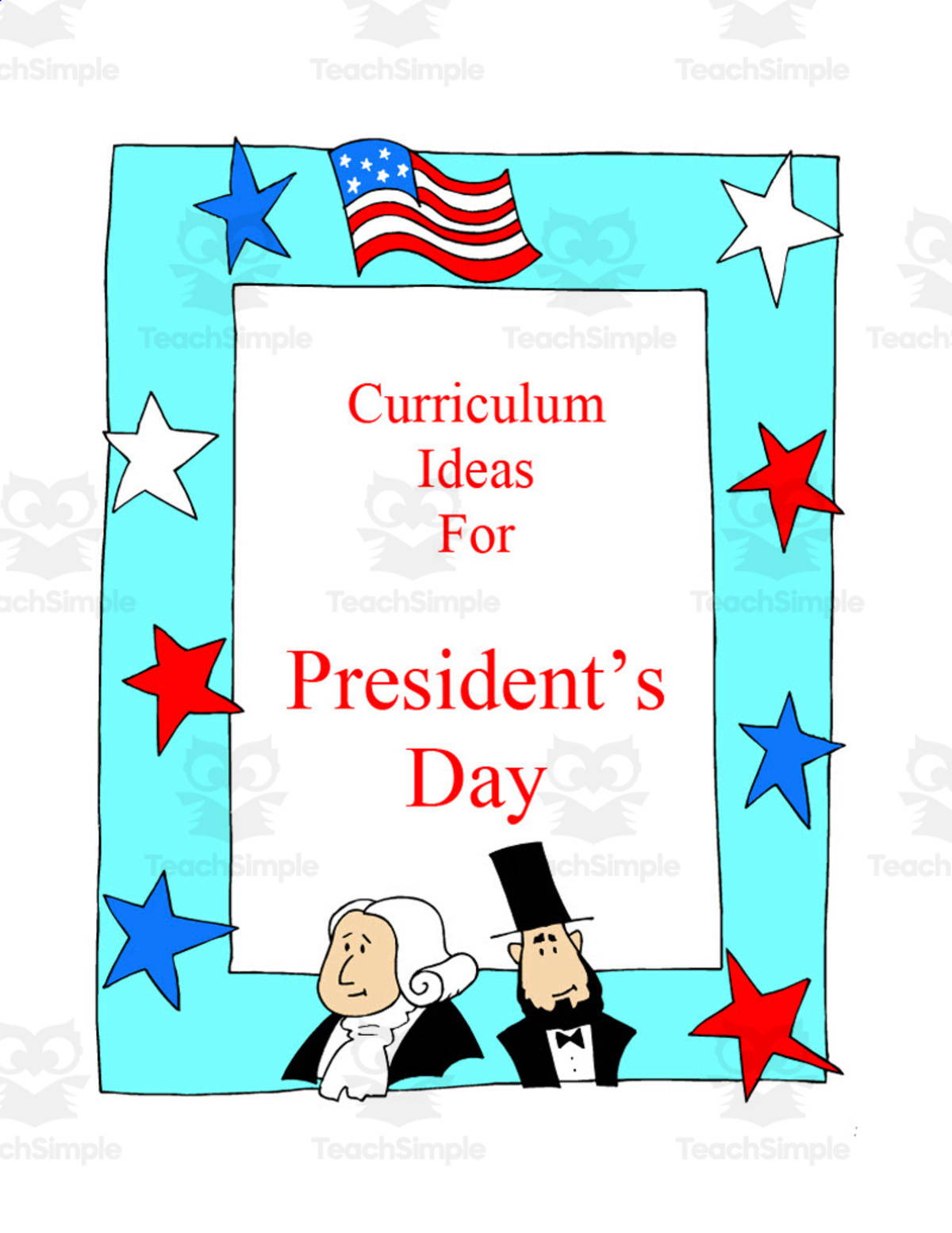 An educational teaching resource from Learning Foundations entitled Ideas to Celebrate President's Day downloadable at Teach Simple.