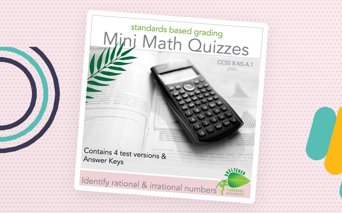 An educational teaching resource from Sheltered Language Resources entitled Identify Rational and Irrational Numbers Quiz - Multiple Versions downloadable at Teach Simple.