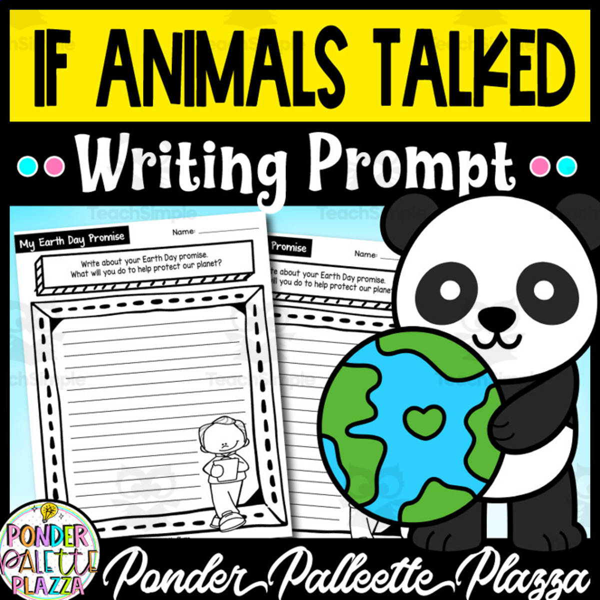 An educational teaching resource from Ponder Palette Plazza entitled If Animals Could Talk on Earth Day - Writing Prompt downloadable at Teach Simple.