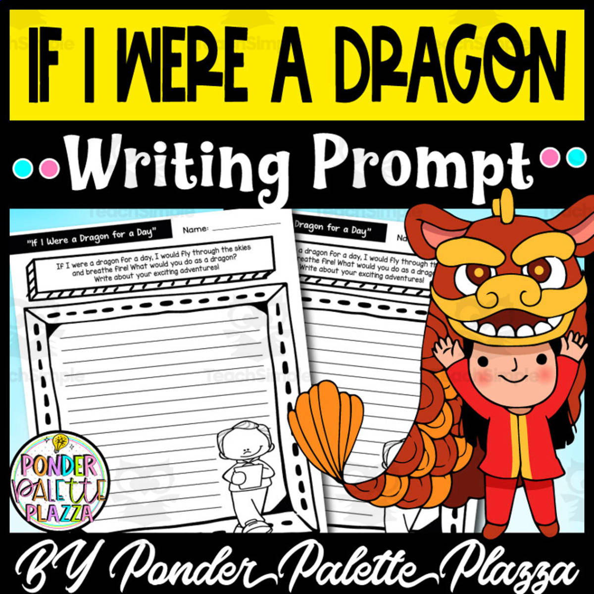An educational teaching resource from Ponder Palette Plazza entitled If  I Were a Dragon - Chinese New Year Writing Prompt downloadable at Teach Simple.