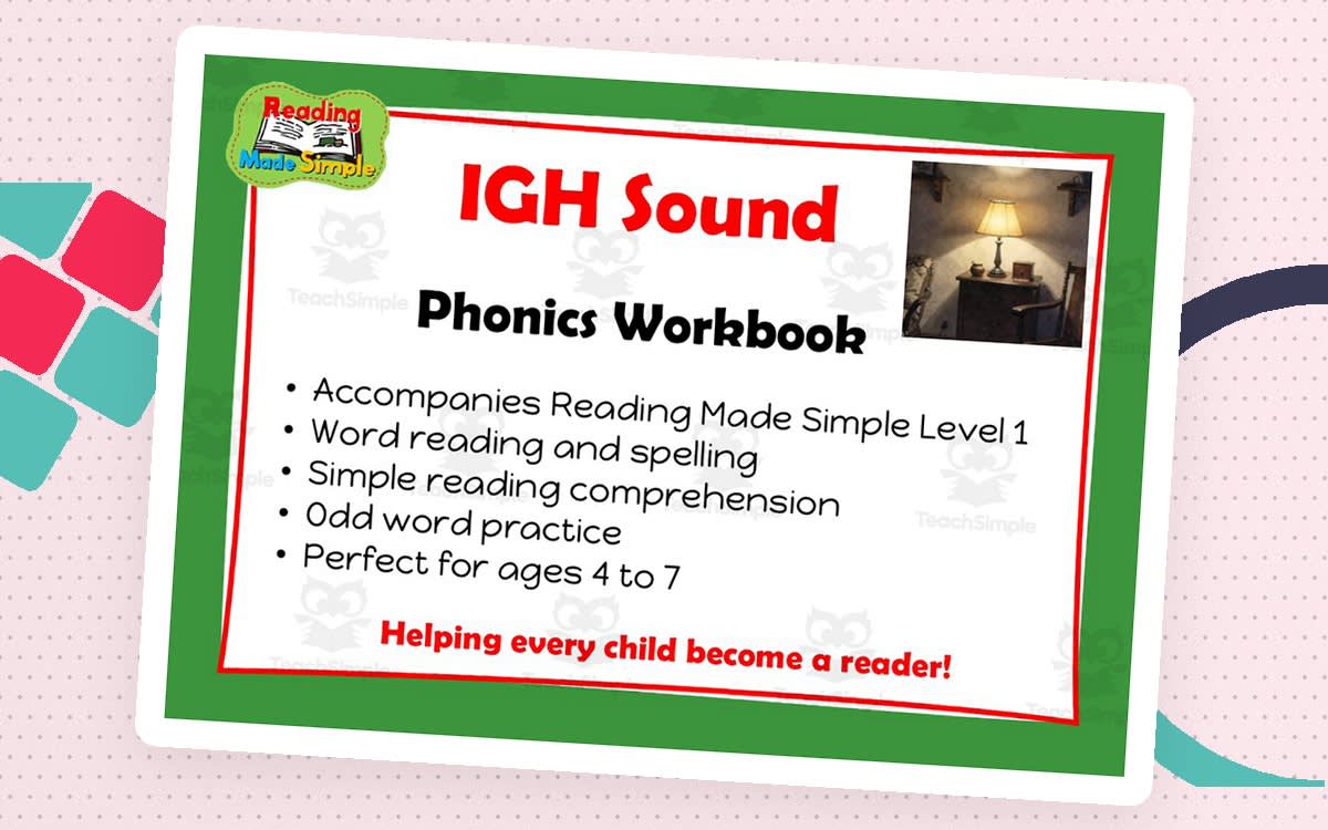 An educational teaching resource from Lilibette's Resources entitled IGH: Phonics Workbook Reading Made Simple downloadable at Teach Simple.