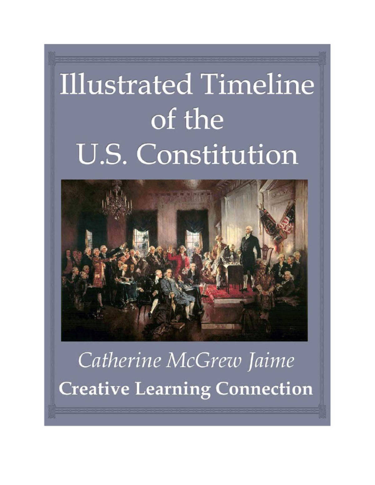 An educational teaching resource from Creative Learning Connection entitled Illustrated Timeline of the U.S. Constitution downloadable at Teach Simple.