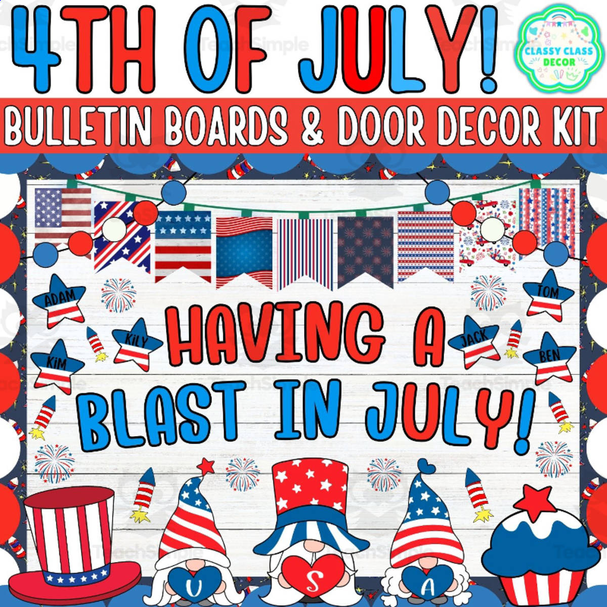 An educational teaching resource from Classy Class Decor entitled Independence Day Bulletin board And door Decor kit: Having A Blast downloadable at Teach Simple.