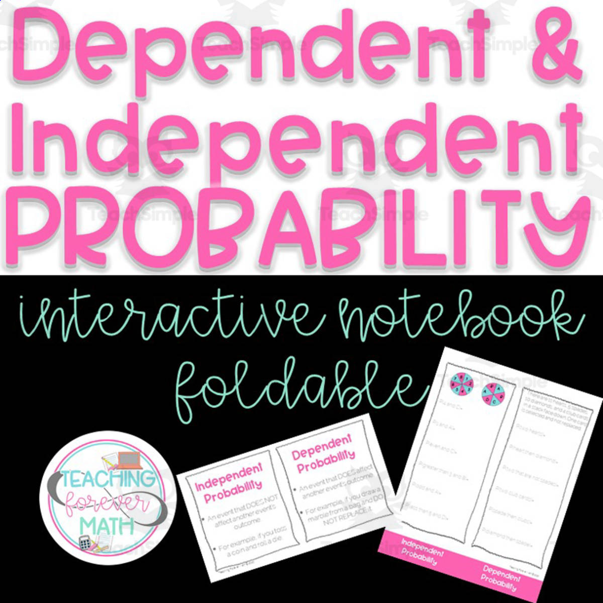 An educational teaching resource from Teaching Forever Math entitled Independent and Dependent Probability Foldable downloadable at Teach Simple.