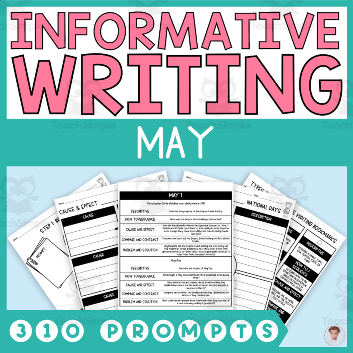 An educational teaching resource from Heather Huhman entitled Informative Writing Step-by-Step (310 May Writing Prompts) downloadable at Teach Simple.