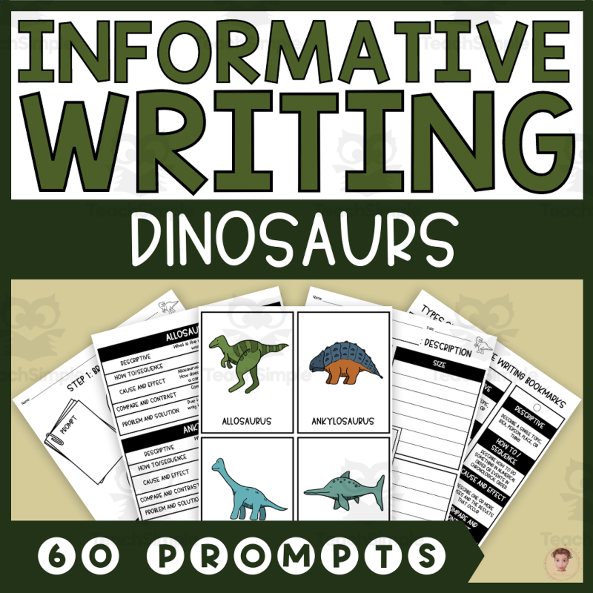 An educational teaching resource from Heather Huhman entitled Informative Writing Step-by-Step (60 Dinosaur Writing Prompts) downloadable at Teach Simple.