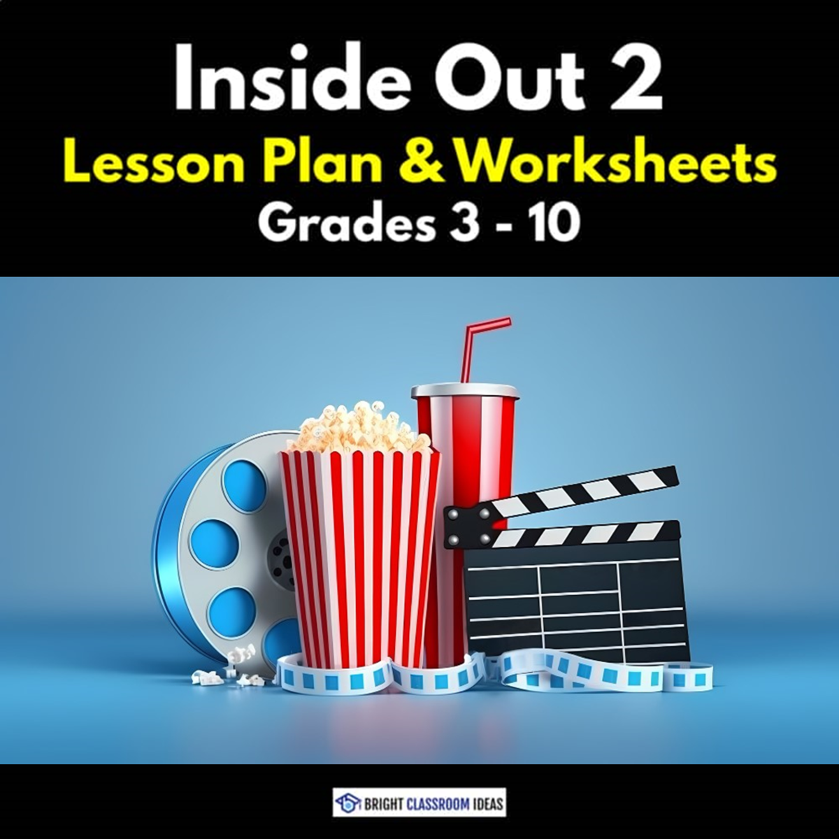 An educational teaching resource from Bright Classroom Ideas Marketplace entitled 'Inside Out 2' Lesson Plan & Worksheets | Grades 3 - 10 downloadable at Teach Simple.