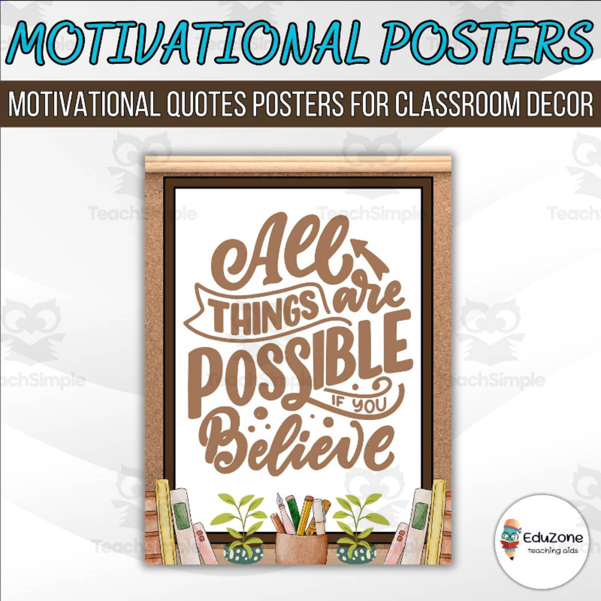 An educational teaching resource from Style Your Classroom entitled Inspirational quotes posters for classroom decor with positive message downloadable at Teach Simple.