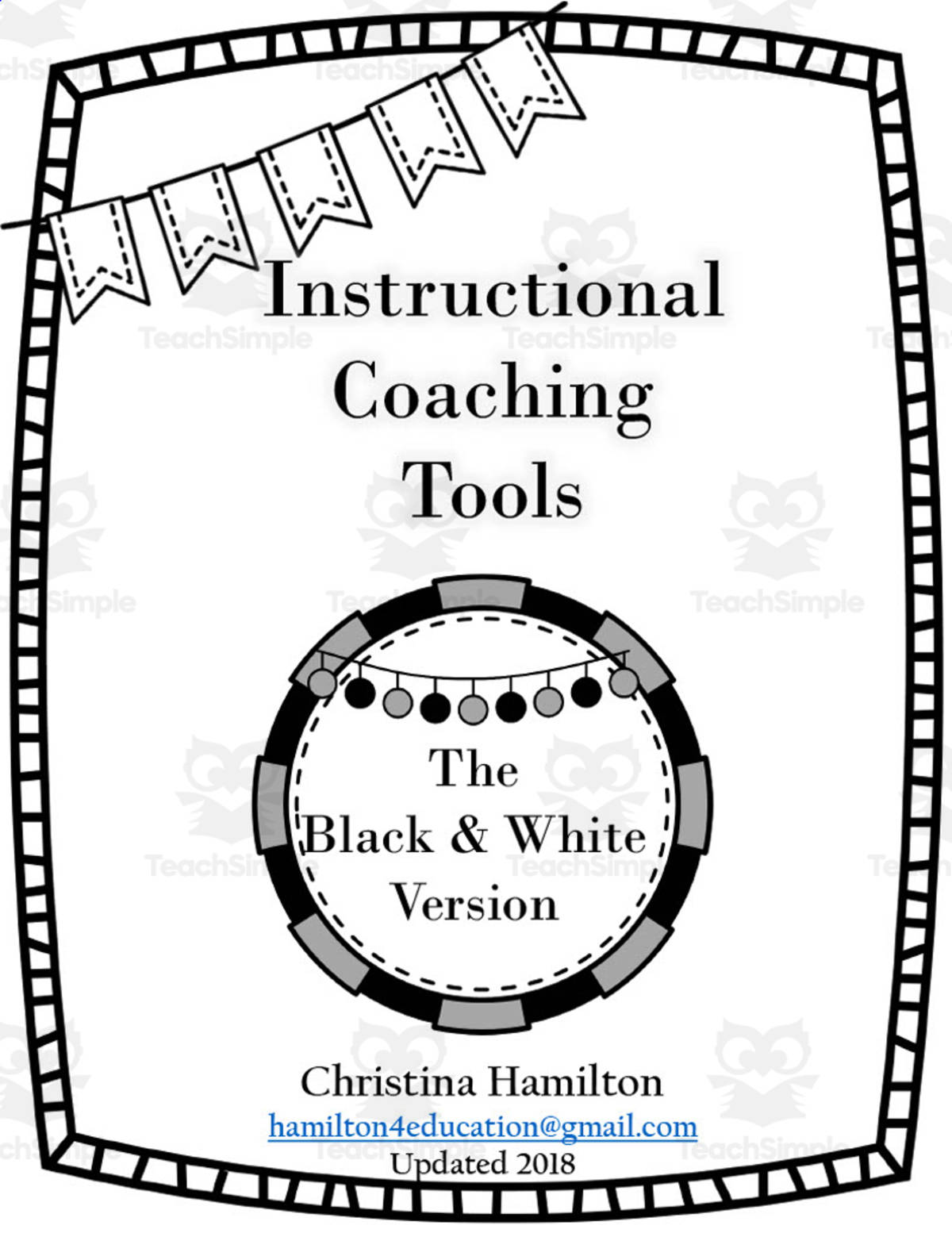 An educational teaching resource from Christina Hamilton entitled Instructional Coaching Tools - Black and White Version downloadable at Teach Simple.