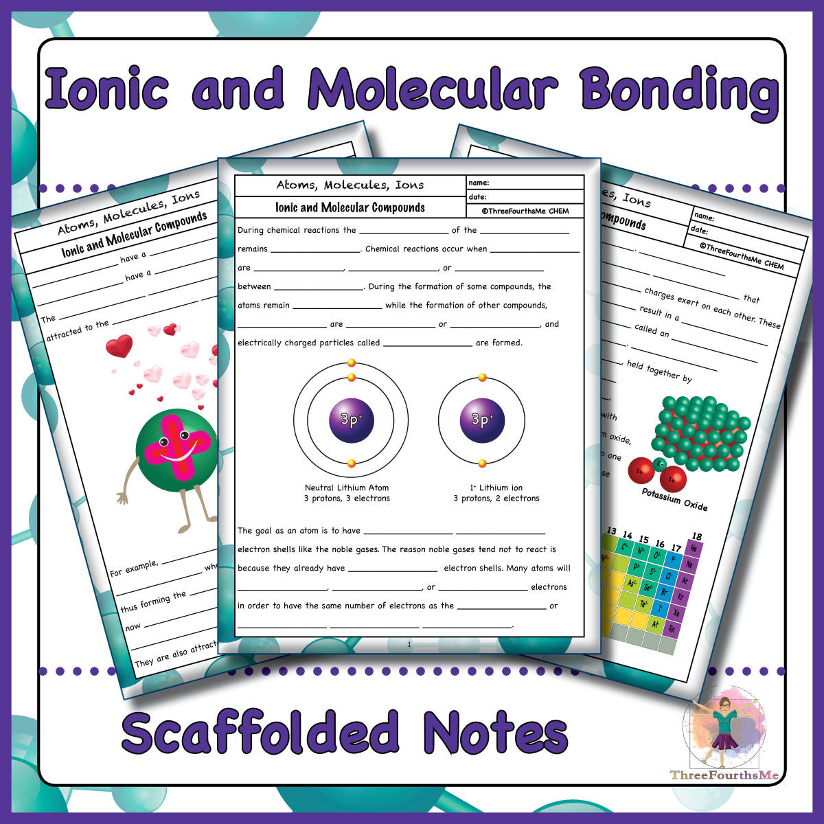 An educational teaching resource from ThreeFourthsMe entitled Ionic and Molecular / Covalent Bonding Scaffolded Notes downloadable at Teach Simple.