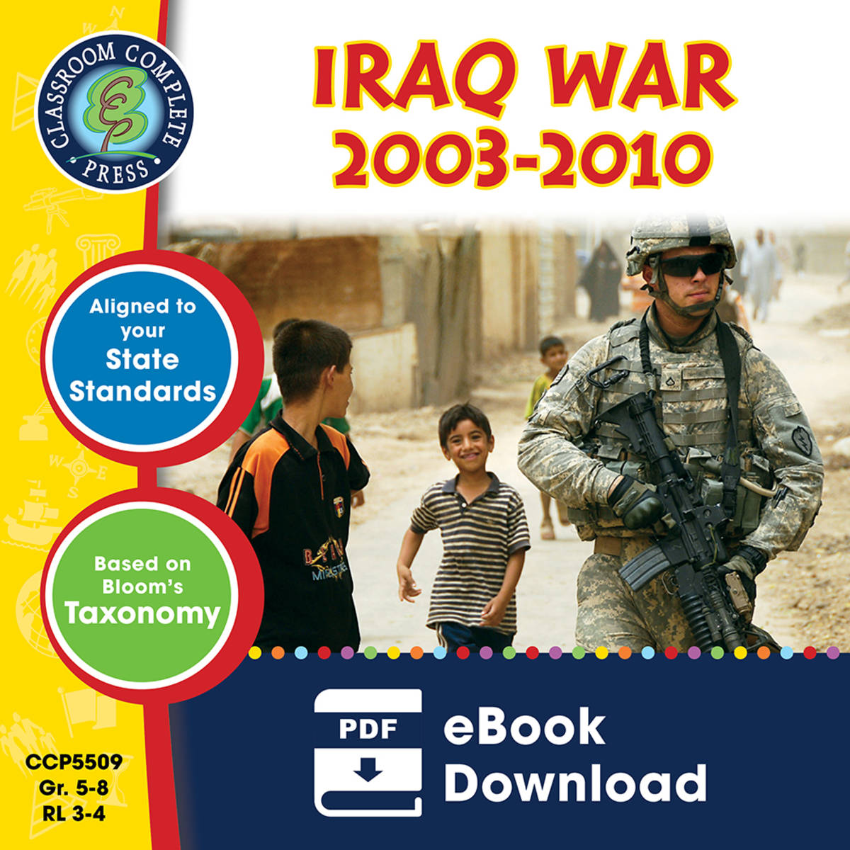 An educational teaching resource from Classroom Complete Press entitled Iraq War (2003-2010) Gr. 5-8 downloadable at Teach Simple.