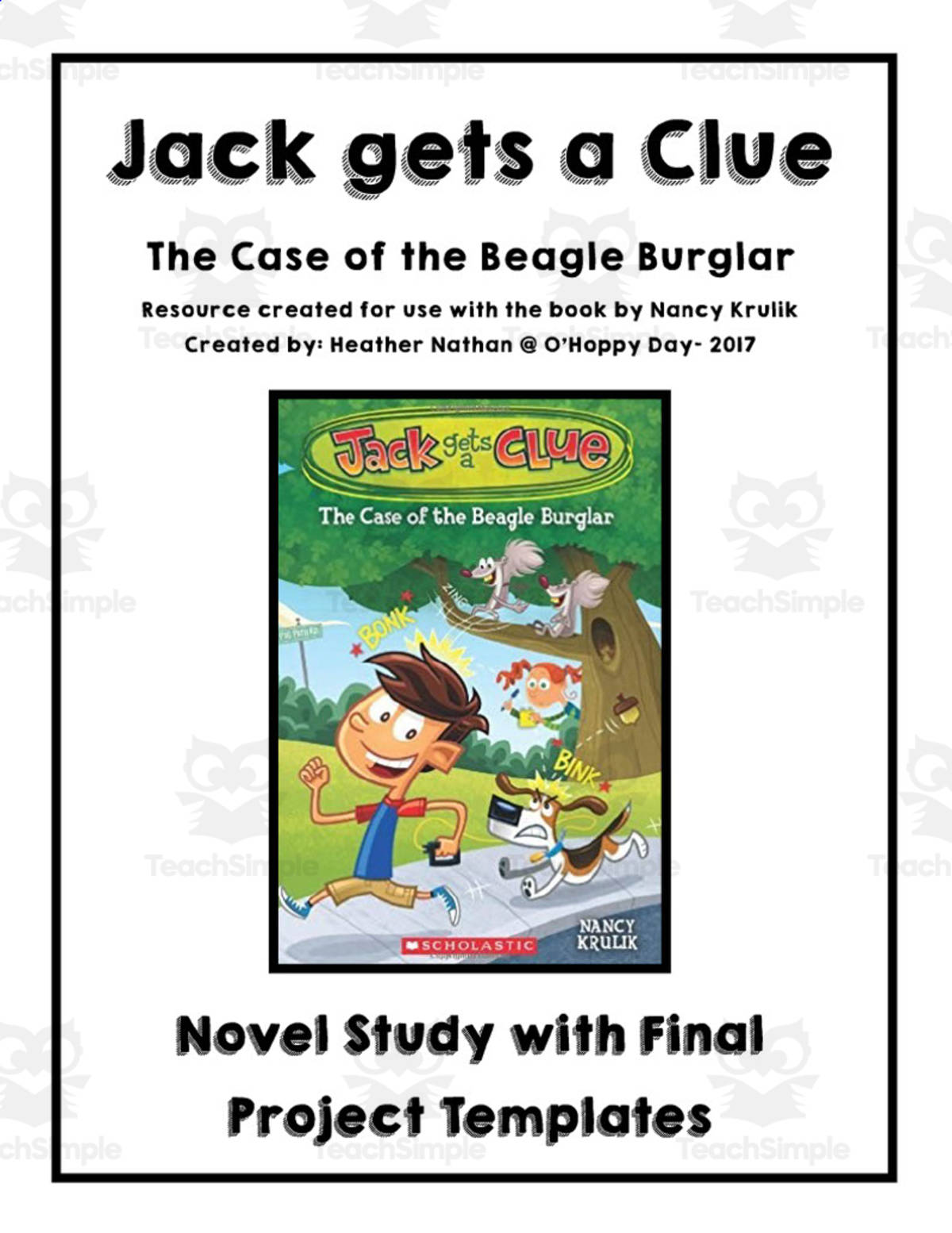 An educational teaching resource from O'Hoppy Day entitled Jack gets a Clue: The Case of the Beagle Burglar Novel Study downloadable at Teach Simple.