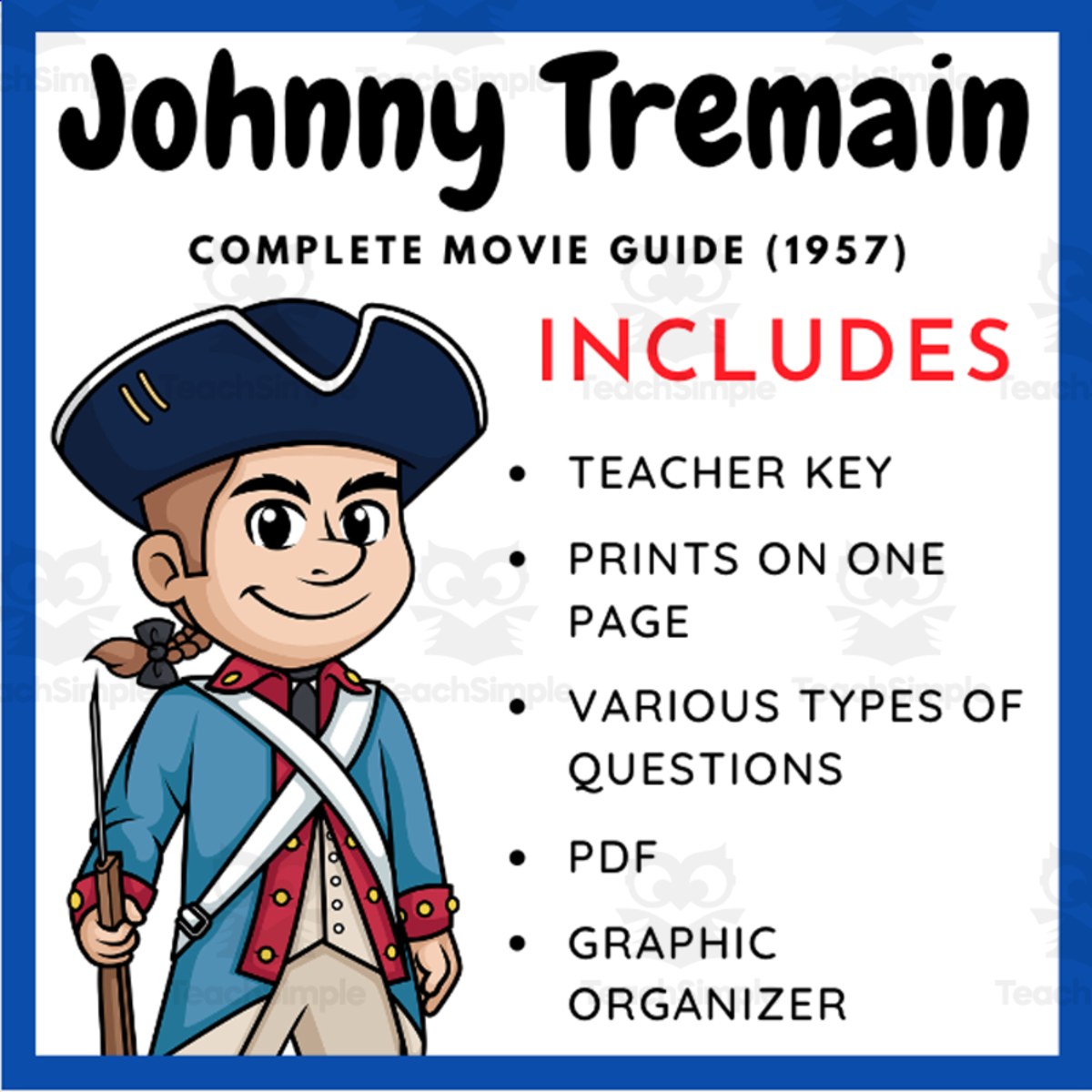 An educational teaching resource from EduPal Learning entitled Johnny Tremain (1957): Complete Movie Guide downloadable at Teach Simple.