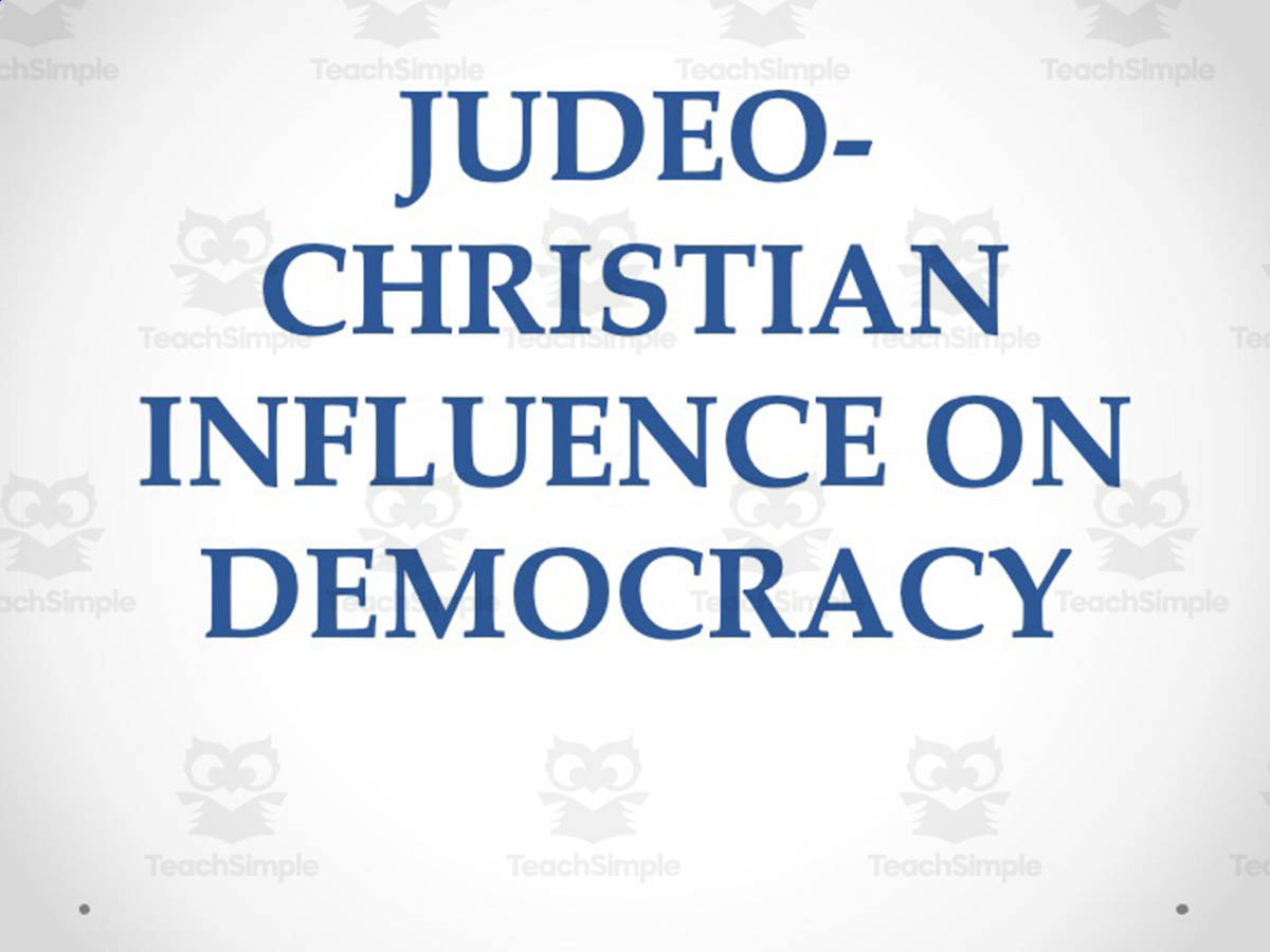 An educational teaching resource from Jason Stein entitled Judeo-Christian: Influence on Democracy Presentation & Notes downloadable at Teach Simple.