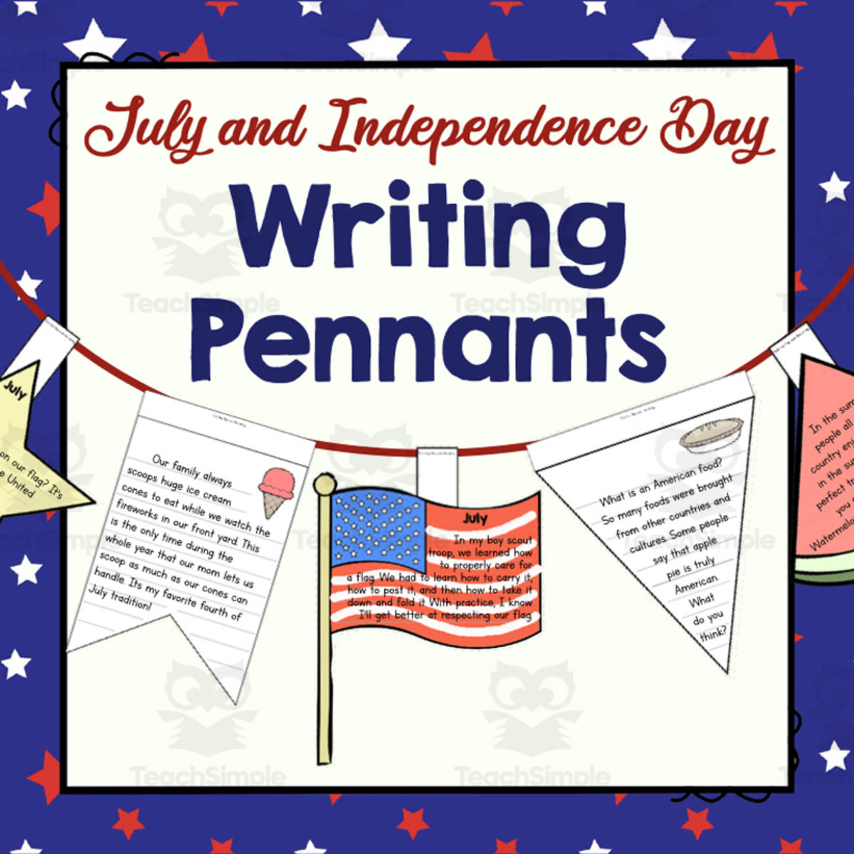 An educational teaching resource from Simply Schoolgirl entitled July and Independence Day Writing Pennants | Writing Pennants or Banners | Seasonal Displays downloadable at Teach Simple.