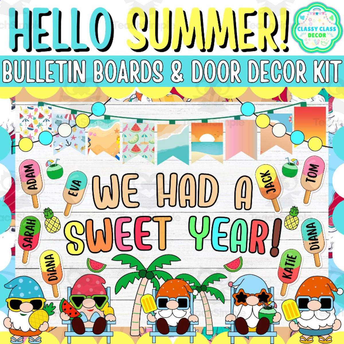 An educational teaching resource from Classy Class Decor entitled July & Summer Bulletin board And door Decor kit: We Had A Sweet Year! downloadable at Teach Simple.
