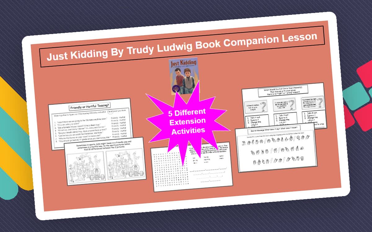 An educational teaching resource from Jennifer Moyer Taylor entitled Just Kidding by Trudy Ludwig SEL Companion Lesson downloadable at Teach Simple.
