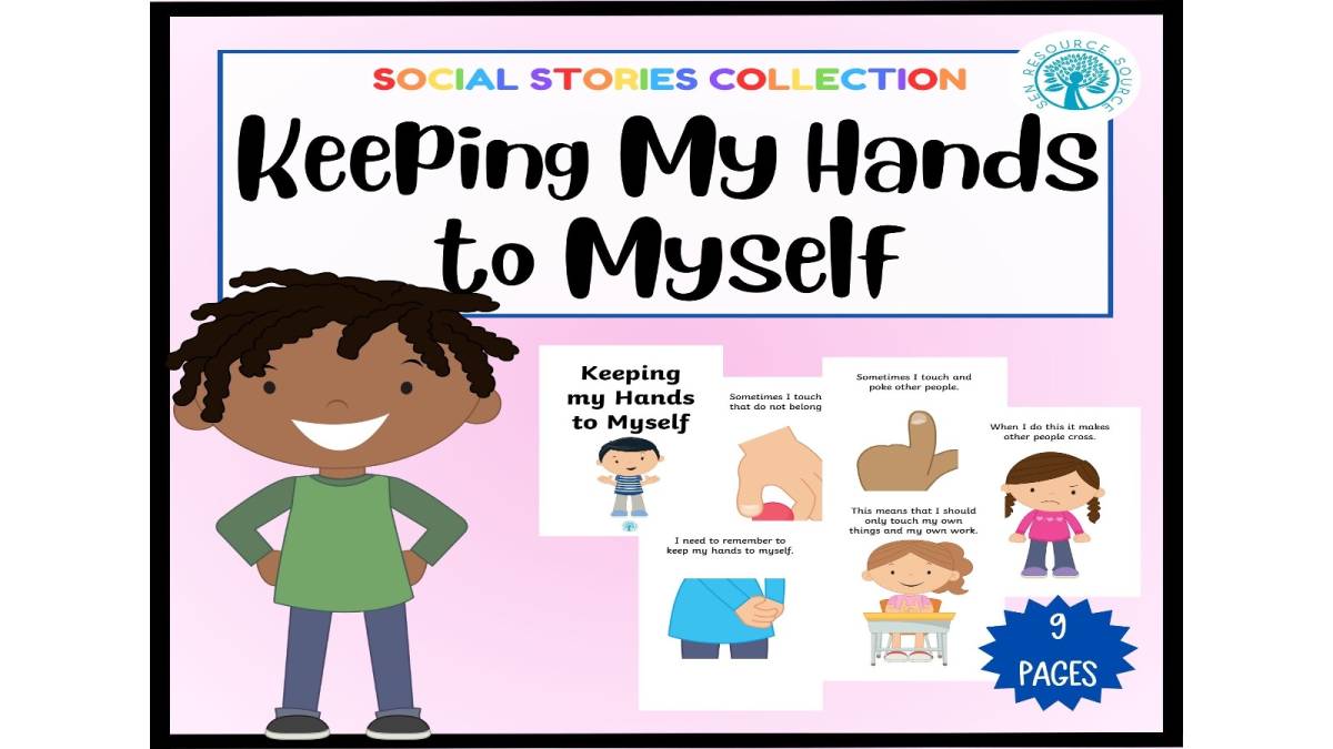 An educational teaching resource from SEN Resource Source entitled Keeping My Hands to Myself – Social Story downloadable at Teach Simple.