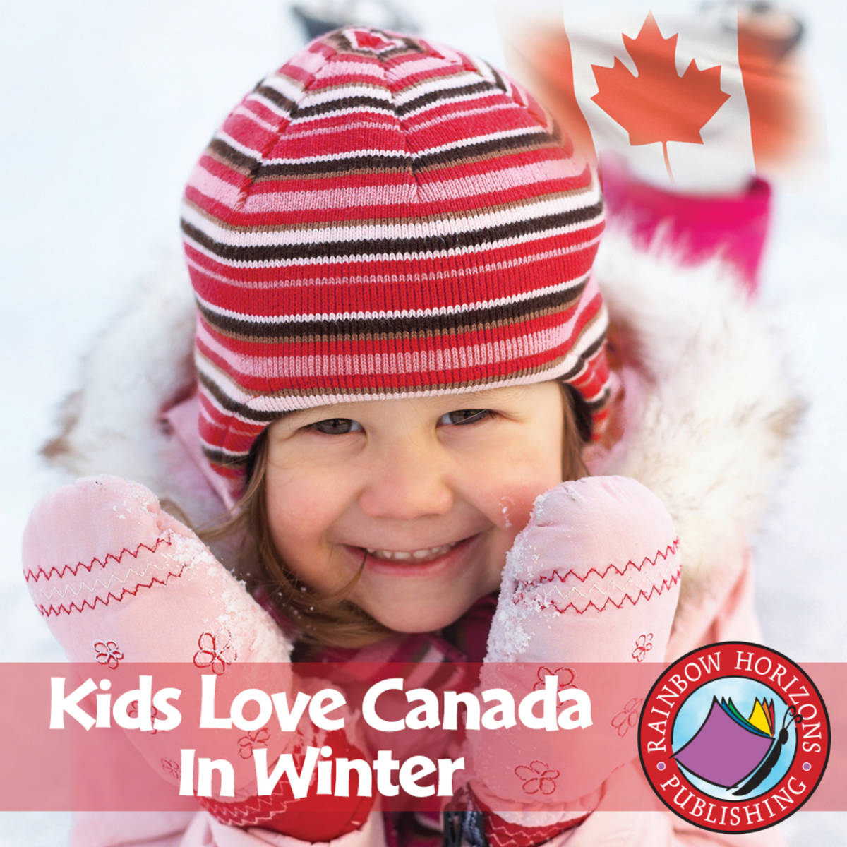An educational teaching resource from Classroom Complete Press entitled Kids Love Canada: In Winter Gr. K-2 downloadable at Teach Simple.