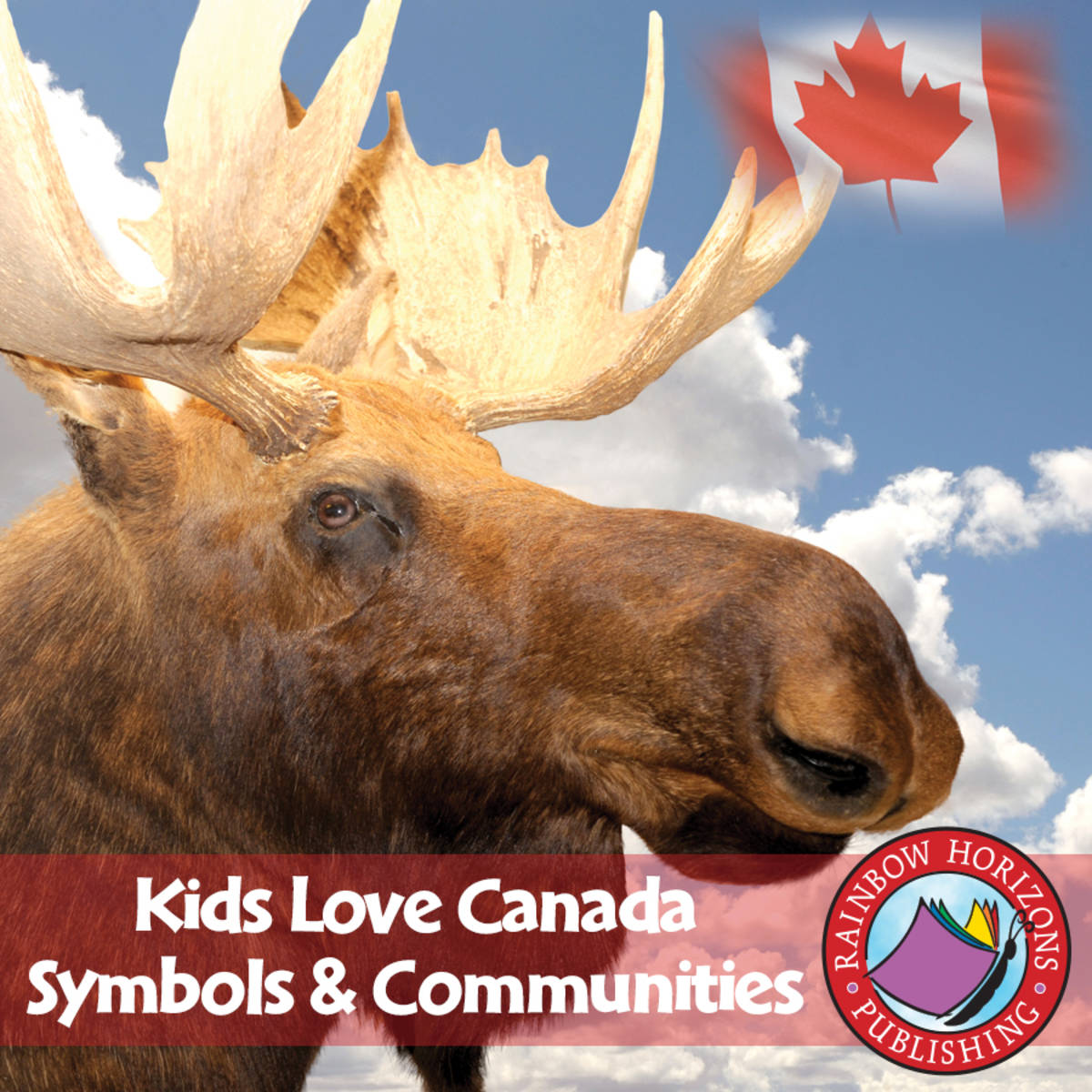 An educational teaching resource from Classroom Complete Press entitled Kids Love Canada: Symbols & Communities Gr. K-2 downloadable at Teach Simple.
